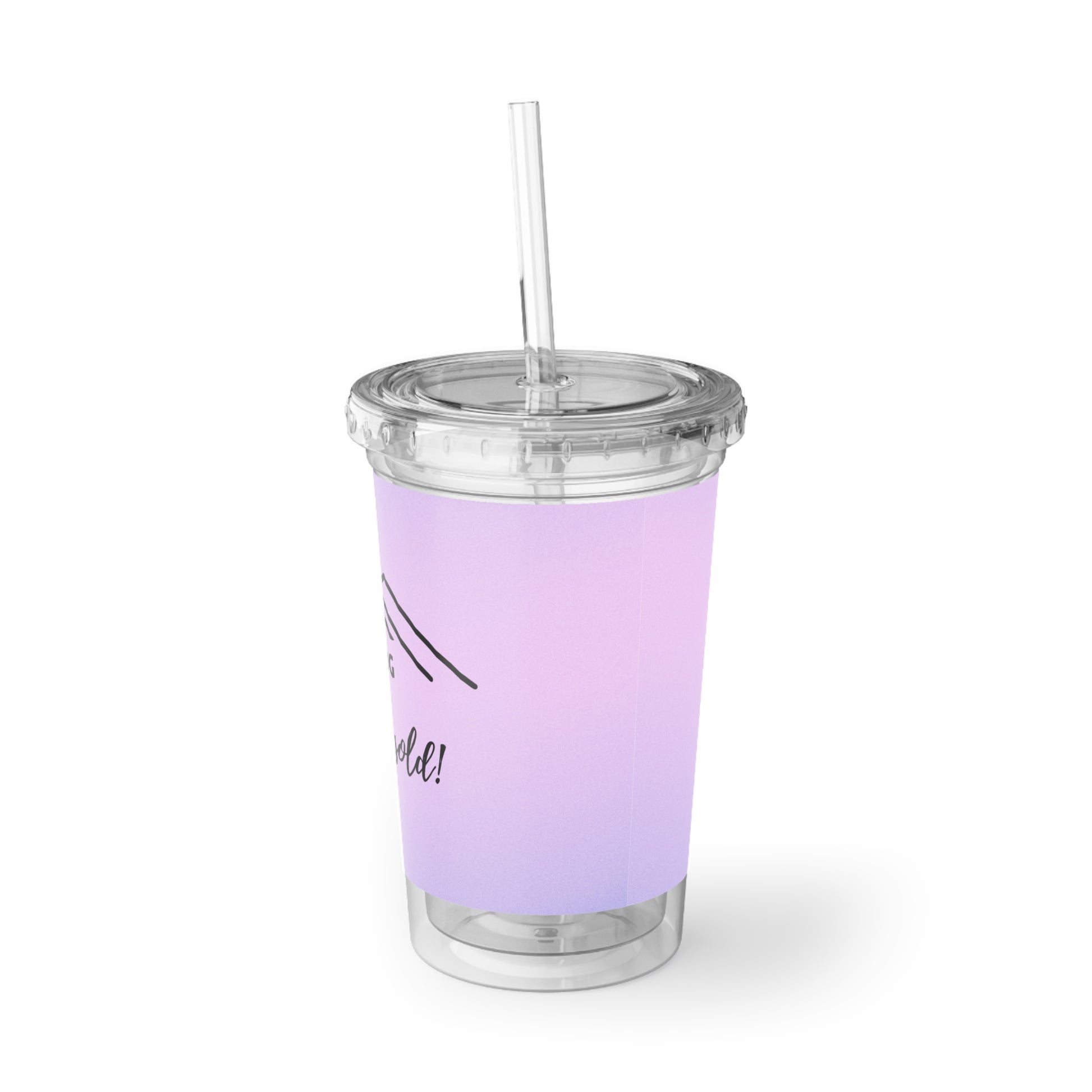 Customized Cup (Acrylic with Print in purple) with print Everything I touch turns to sold (Left))